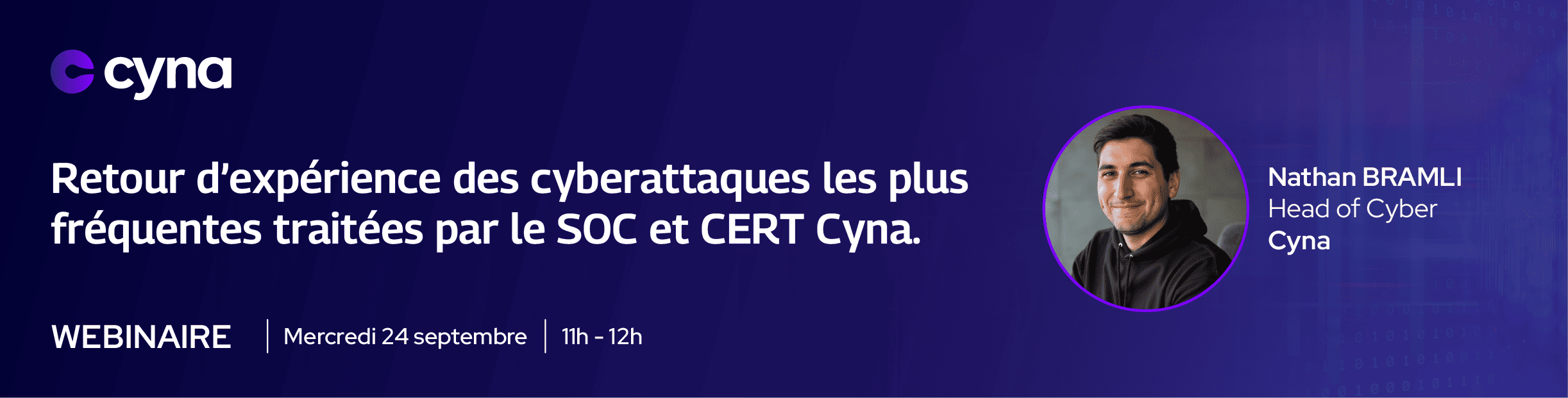 Bannière du webinaire Cyna pour MSP sur les cyberattaques fréquentes traitées par le SOC et le CERT