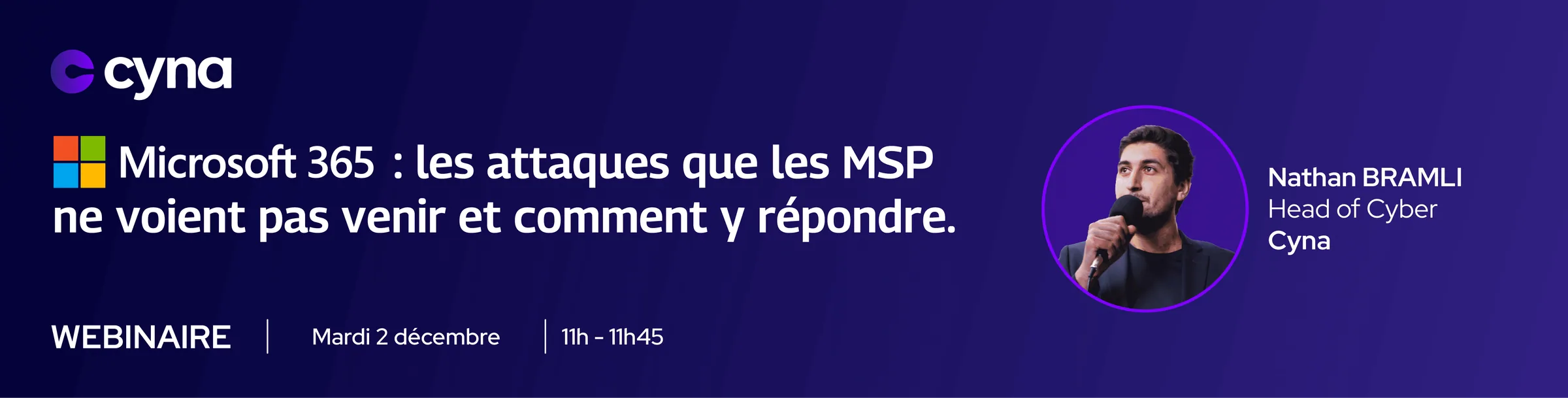 Bannière du webinaire Cyna sur les attaques Microsoft 365 que les MSP ne voient pas venir
