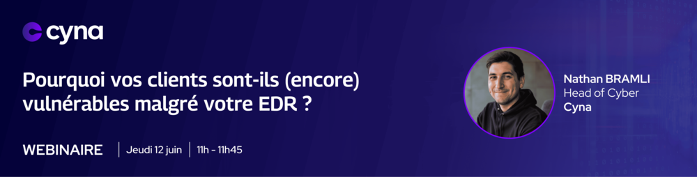 Banner for the Cyna webinar on why your clients remain vulnerable despite their EDR