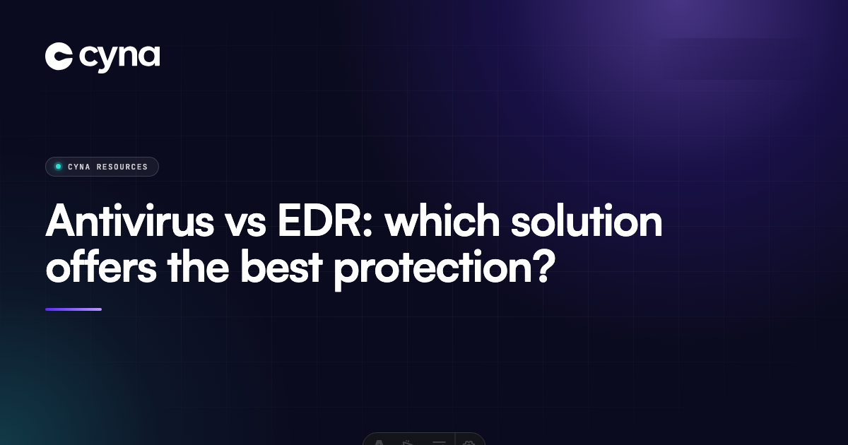 Antivirus vs EDR: which solution offers the best protection?