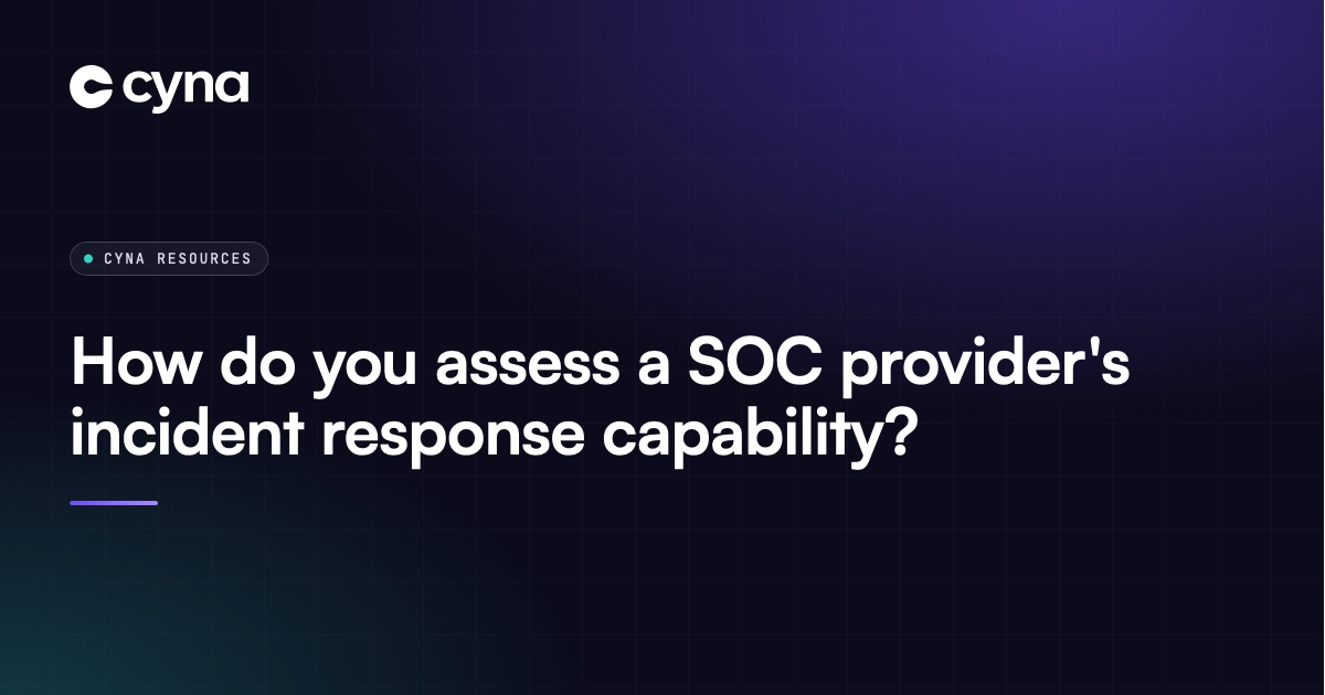 Assessing a SOC provider's incident response