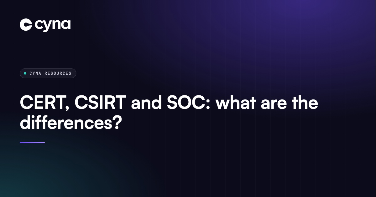 Comparison of CERT, CSIRT and SOC roles