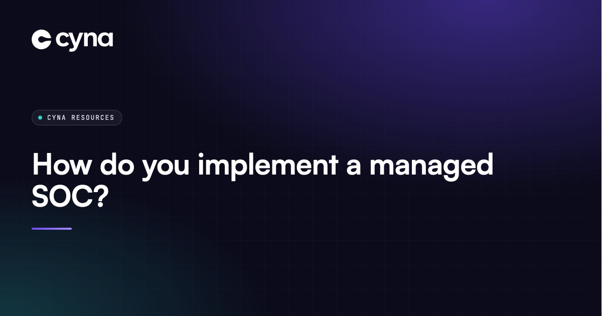 Steps an MSP follows to implement a managed SOC