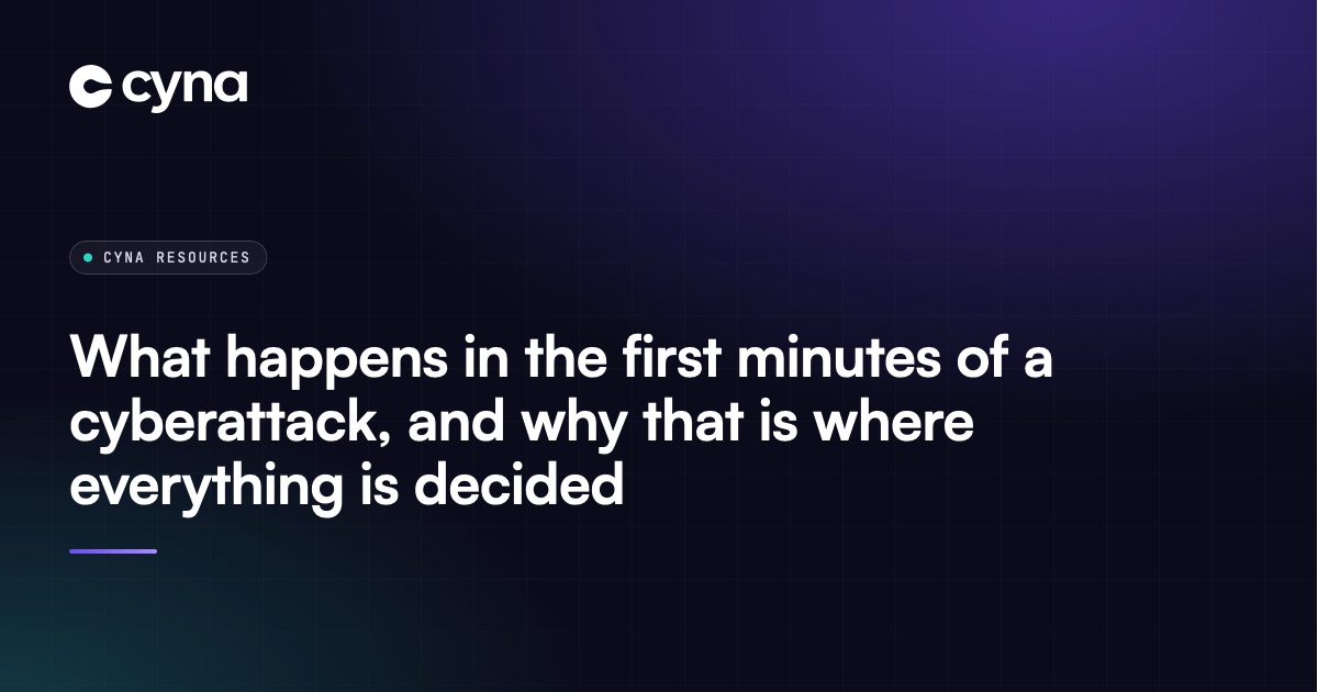 What happens in the first minutes of a cyberattack, and why that is where everything is decided