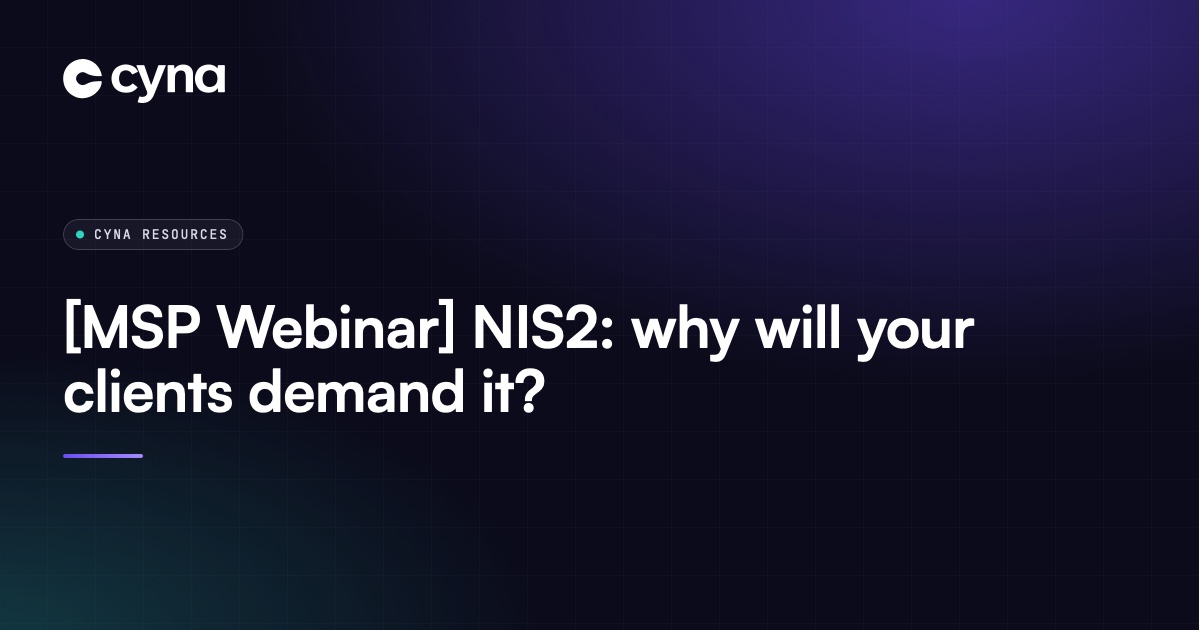 [MSP Webinar] NIS2: why will your clients demand it?