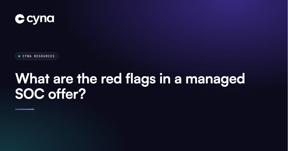 Red flags in a managed SOC offer