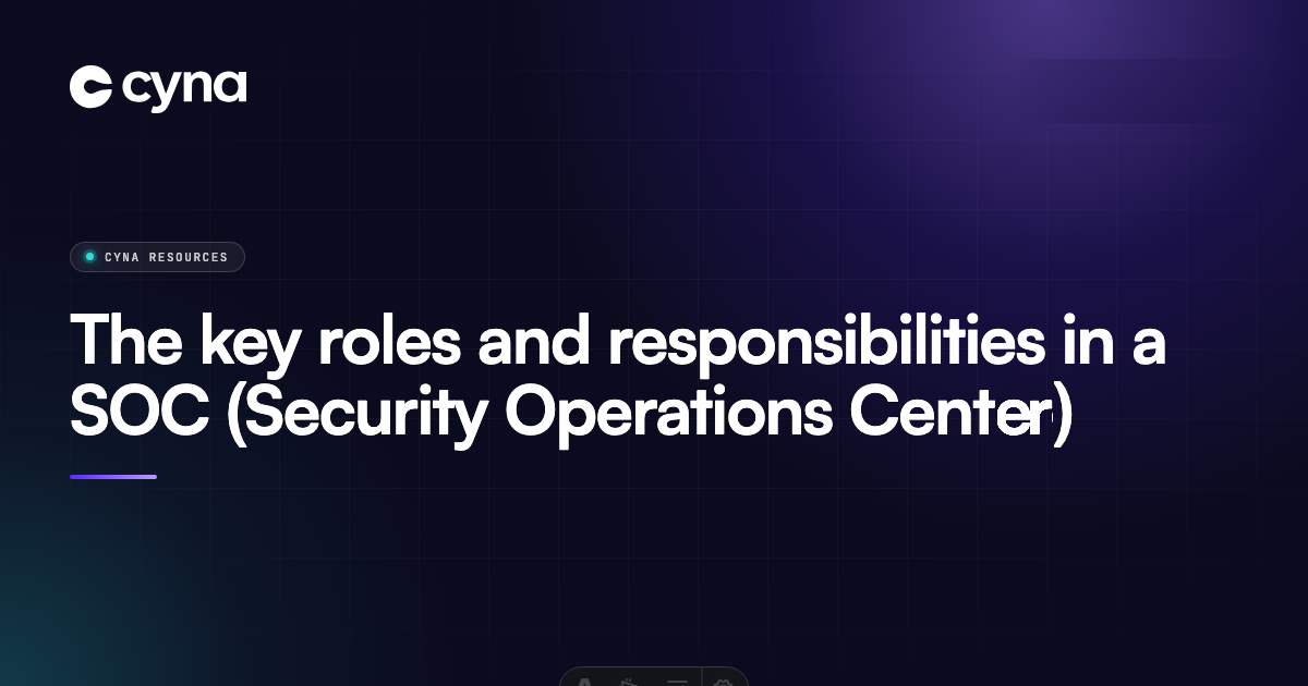 The key responsibilities and roles in a SOC (security operations center)