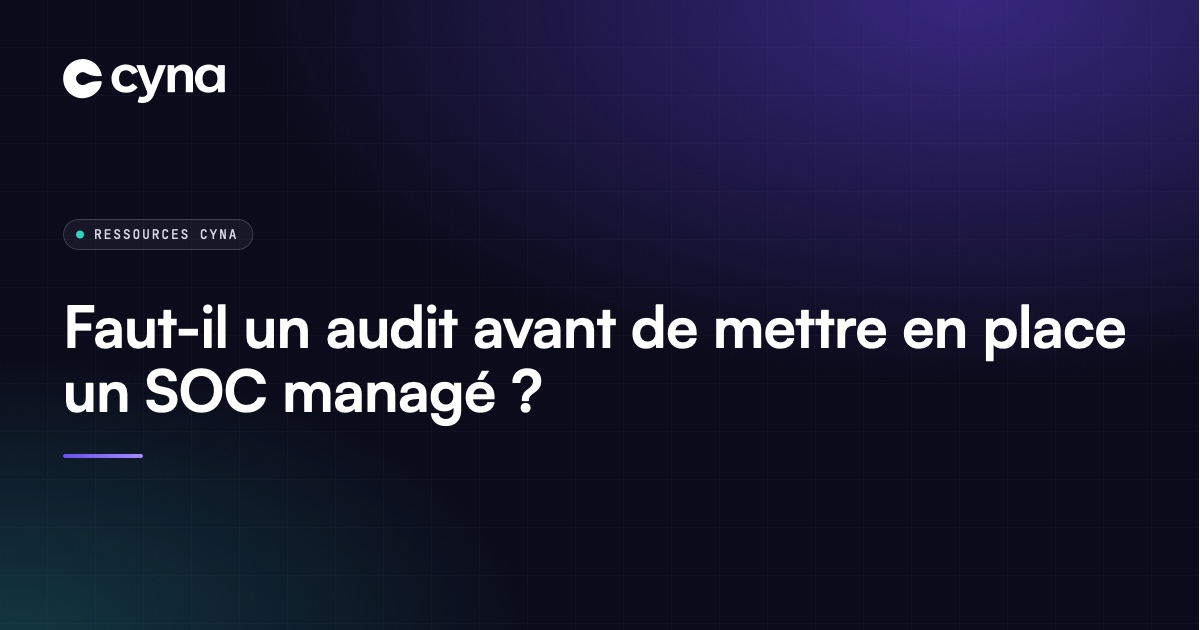 État des lieux de sécurité avant le démarrage d'un SOC managé