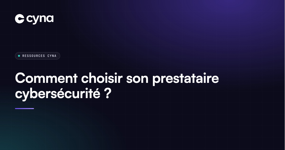 Choisir son prestataire cybersécurité