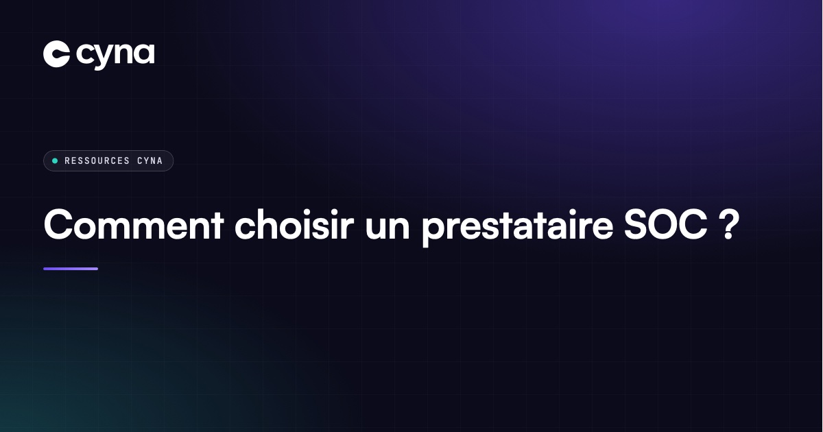 Grille de critères pour choisir un prestataire SOC