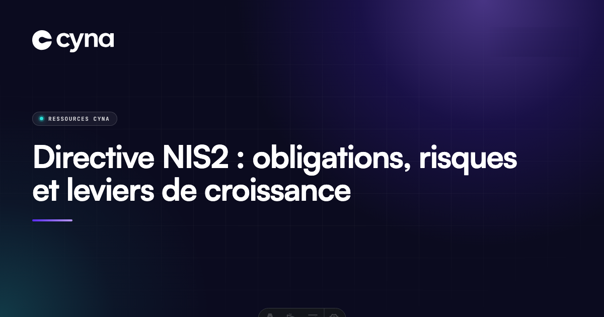 Directive NIS2 : obligations, risques et leviers de croissance