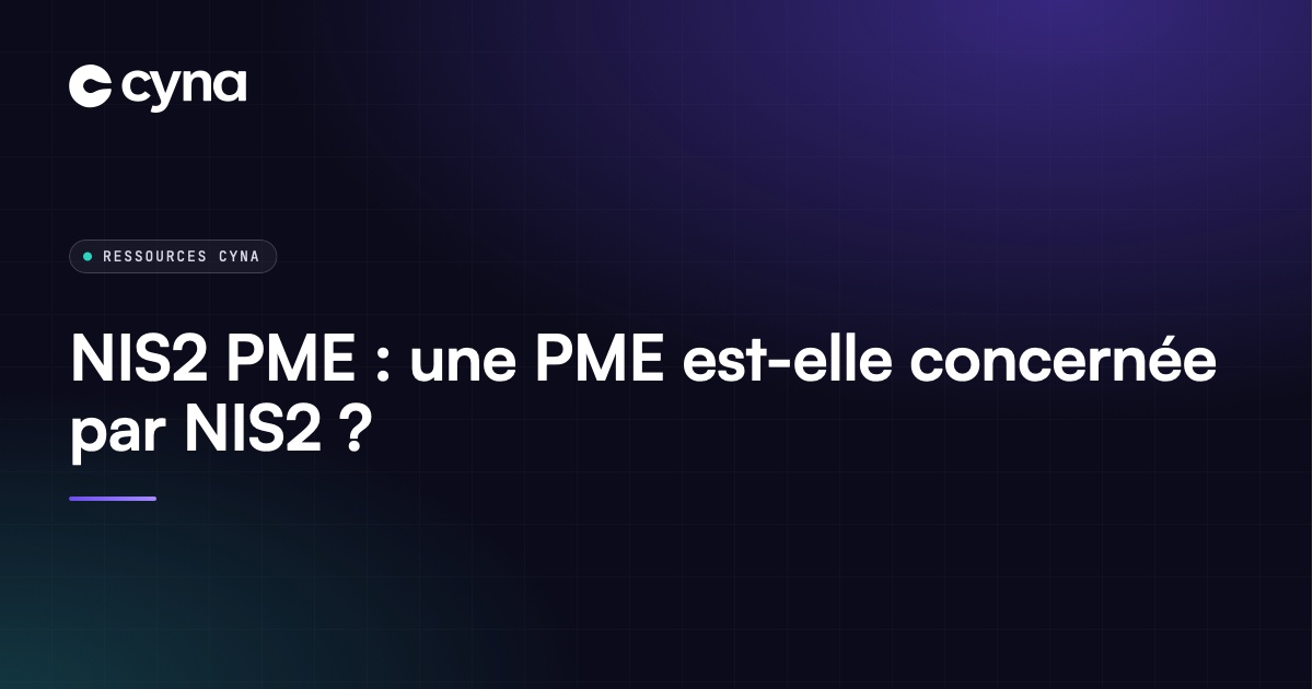 NIS2 et PME : quelles PME sont concernées par la directive
