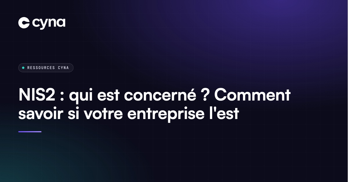 NIS2 : qui est concerné par la directive européenne de cybersécurité