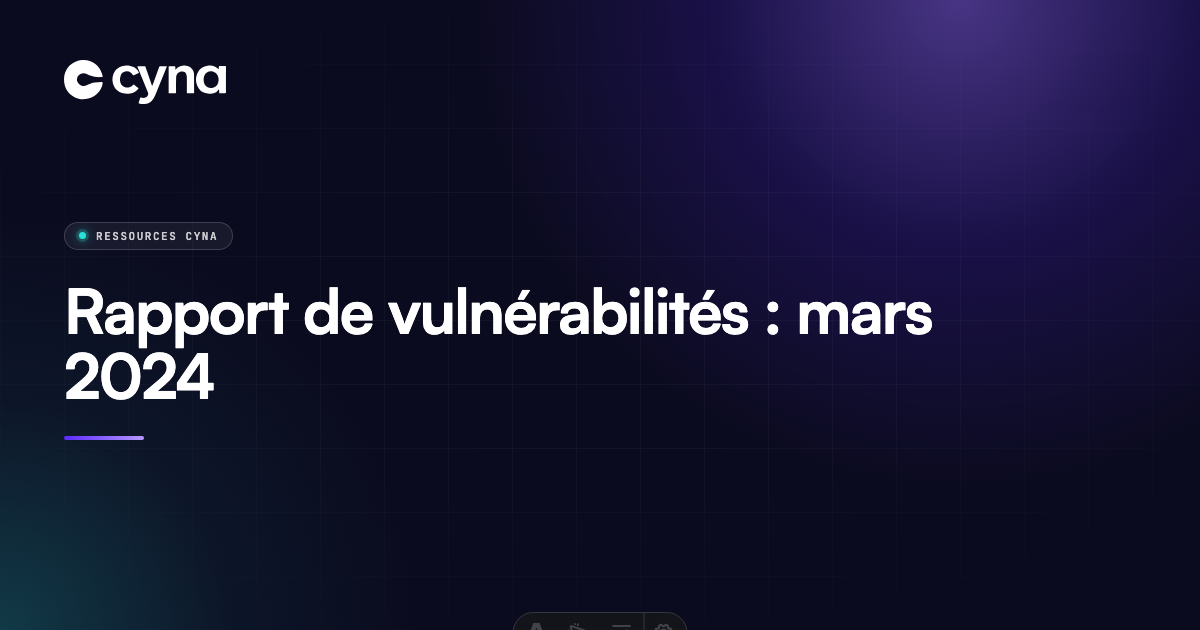 Rapport de vulnérabilités : mars 2024