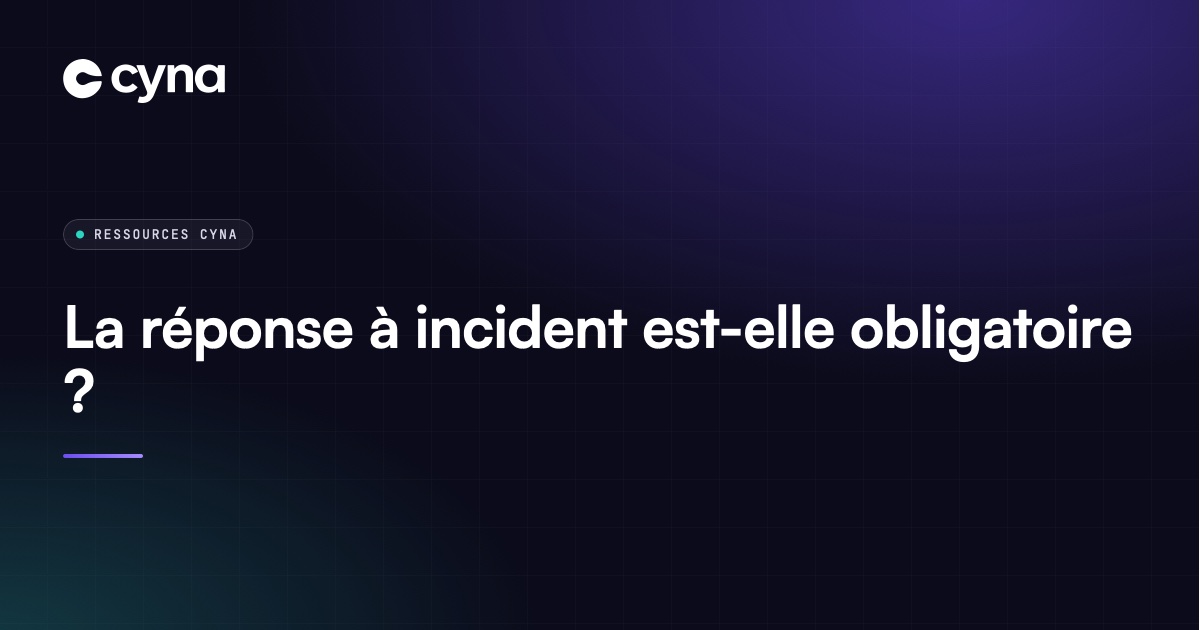 Textes réglementaires encadrant la gestion des incidents de cybersécurité