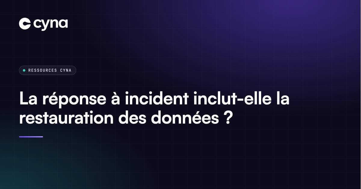 Restauration des données après une cyberattaque