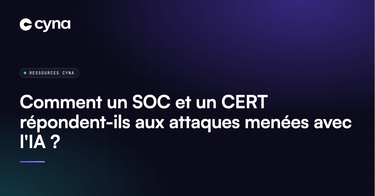 SOC et CERT coordonnés face à une attaque assistée par IA