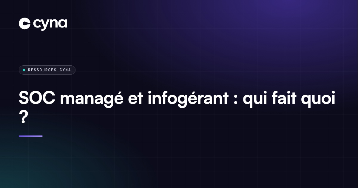 Répartition des rôles entre un SOC managé et un infogérant